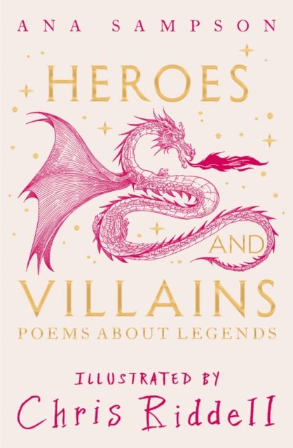Book cover of Heroes and Villains: poems about Legends chosen by