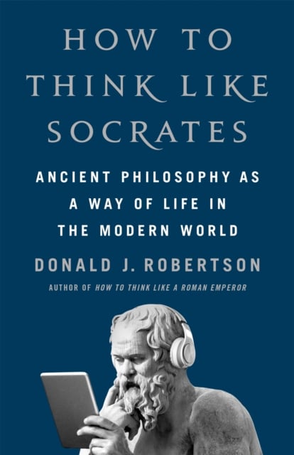 Book cover of How To Think Like Socrates