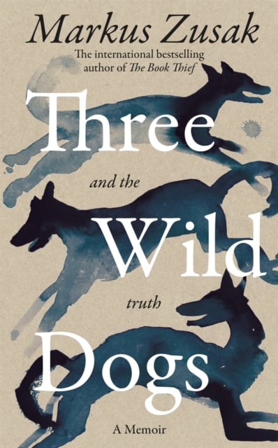 Book cover of Three Wild Dogs (and the truth)