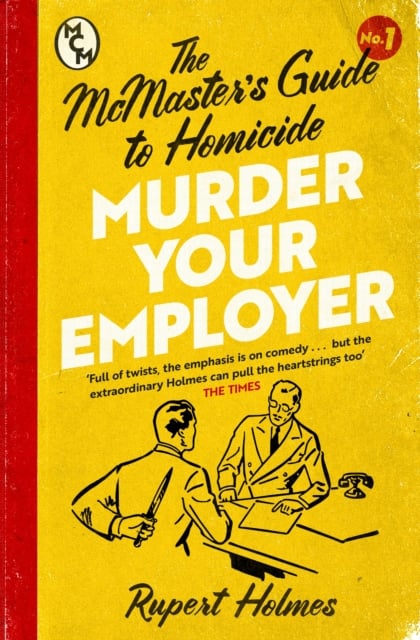 Book cover of Murder Your Employer: The McMasters Guide to Homicide