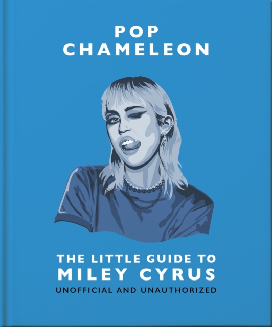 Book cover of Pop Chameleon: The Little Guide to Miley Cyrus