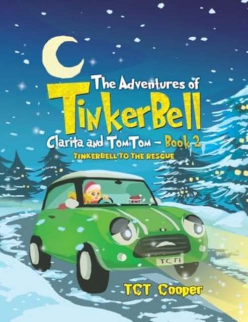 Book cover of The Adventures of Tinkerbell, Clarita and TomTom – Book 2