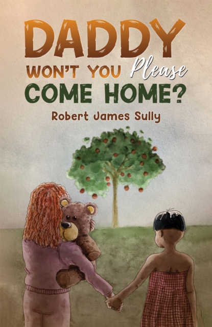 Book cover of Daddy Won't You Please Come Home?