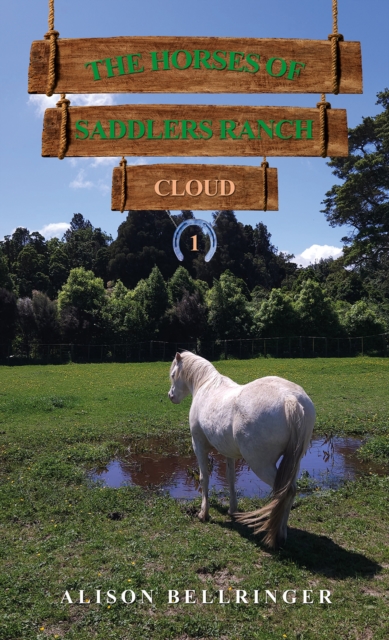 Book cover of The Horses of Saddlers Ranch: Cloud