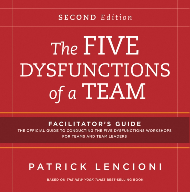Book cover of The Five Dysfunctions of a Team: Facilitator's Guide Set