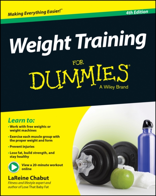 Weight Training For Dummies by LaReine Chabut