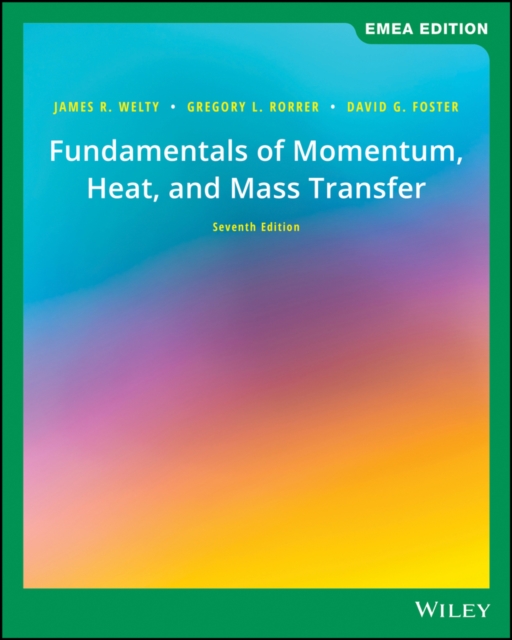 Book cover of Fundamentals of Momentum, Heat, and Mass Transfer, EMEA Edition