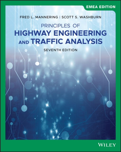 Book cover of Principles of Highway Engineering and Traffic Analysis, EMEA Edition
