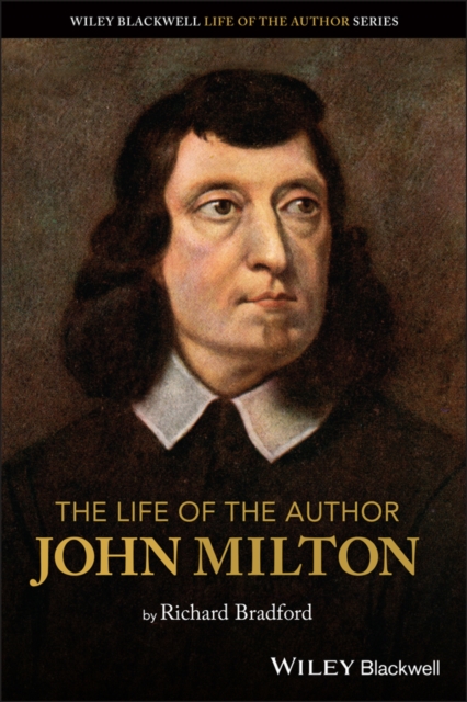 Book cover of The Life of the Author: John Milton