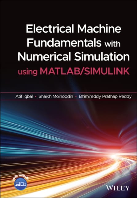 Book cover of Electrical Machine Fundamentals with Numerical Simulation using MATLAB / SIMULINK
