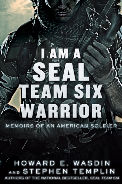 Book cover of I Am a SEAL Team Six Warrior