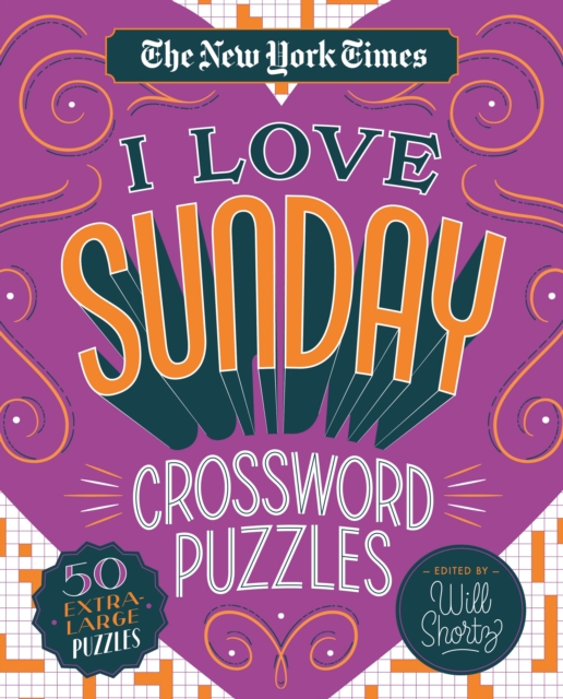 Book cover of The New York Times I Love Sunday Crossword Puzzles