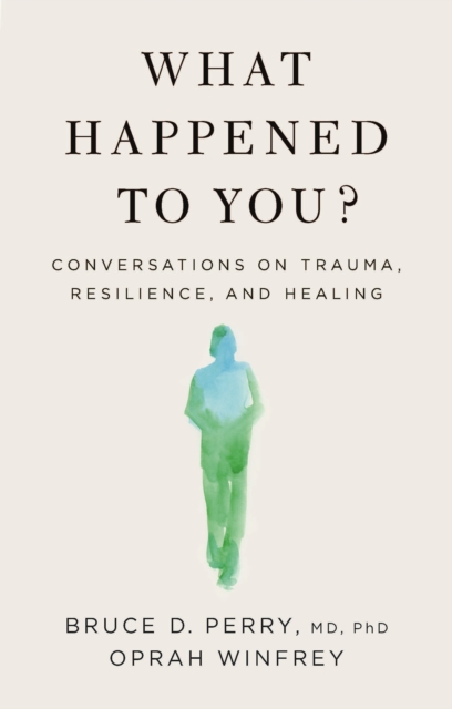 Book cover of What Happened to You?