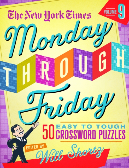 Book cover of The New York Times Monday Through Friday Easy to Tough Crossword Puzzles