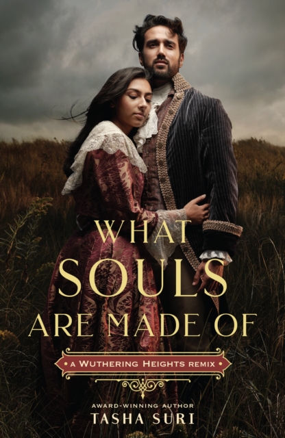Book cover of What Souls Are Made Of: A Wuthering Heights Remix
