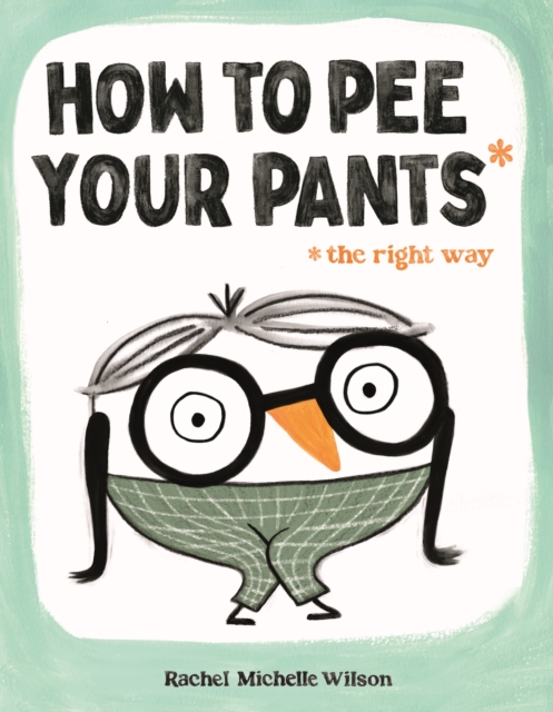 Book cover of How to Pee Your Pants