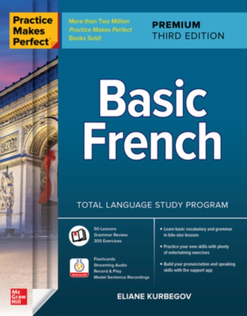 Book cover of Practice Makes Perfect: Basic French, Premium Third Edition