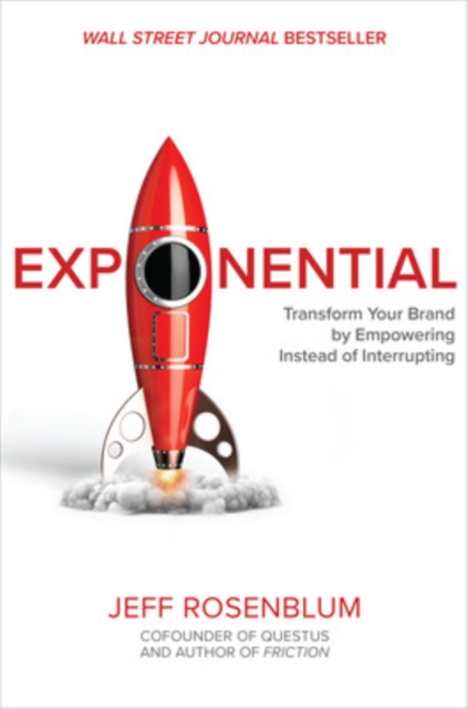 Book cover of Exponential: Transform Your Brand by Empowering Instead of Interrupting