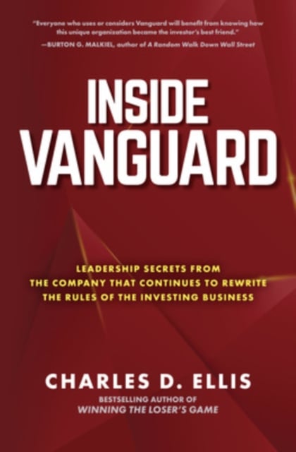 Book cover of Inside Vanguard: Leadership Secrets From the Company That Continues to Rewrite the Rules of the Investing Business
