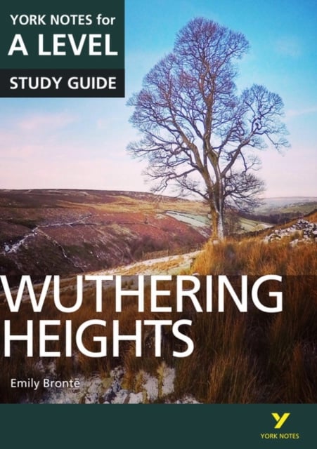 Book cover of Wuthering Heights: York Notes for A-level - for 2026, 2027 exams