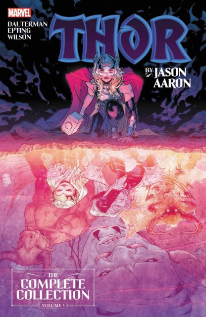 Book cover of Thor By Jason Aaron: The Complete Collection Vol. 3