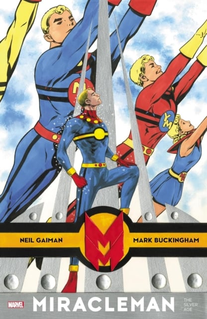 Book cover of Miracleman By Gaiman & Buckingham: The Silver Age