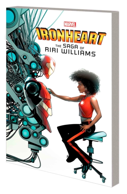 Book cover of Ironheart: The Saga Of Riri Williams