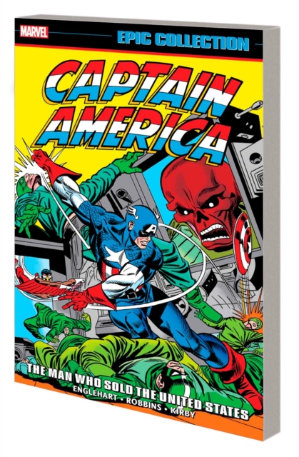 Book cover of Captain America Epic Collection: The Man Who Sold The United States