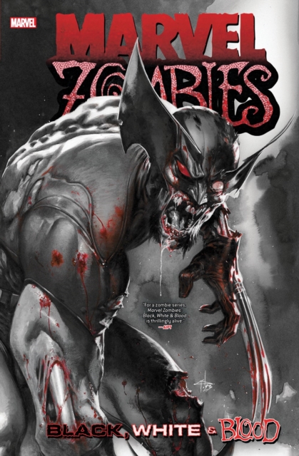 Book cover of Marvel Zombies: Black, White & Blood Treasury Edition