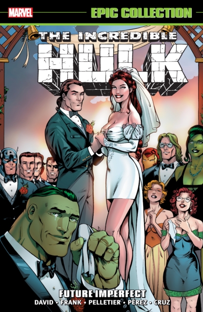Book cover of Incredible Hulk Epic Collection: Future Imperfect (New Printing)
