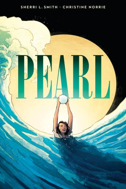 Book cover of Pearl: A Graphic Novel