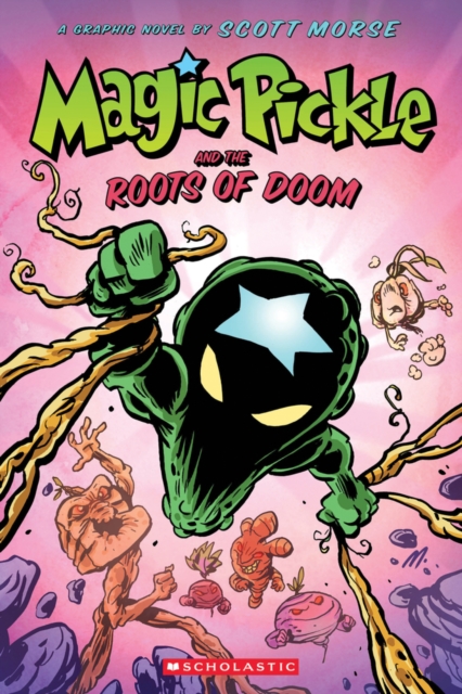 Book cover of Magic Pickle and the Roots of Doom