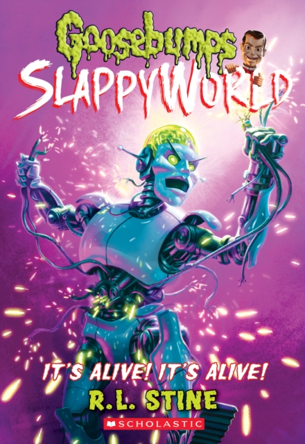 Book cover of It's Alive! It's Alive! (Goosebumps SlappyWorld #7)
