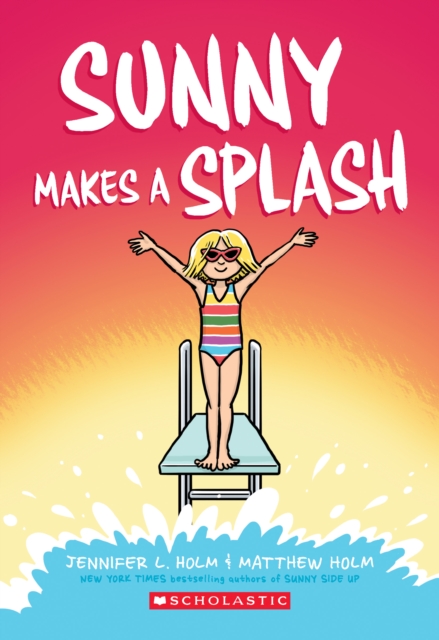 Book cover of Sunny Makes a Splash: A Graphic Novel (Sunny #4)