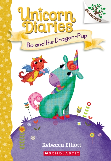Book cover of Bo and the Dragon-Pup: A Branches Book (Unicorn Diaries #2)