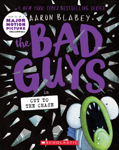 Book cover of The Bad Guys in Cut to the Chase (The Bad Guys #13)