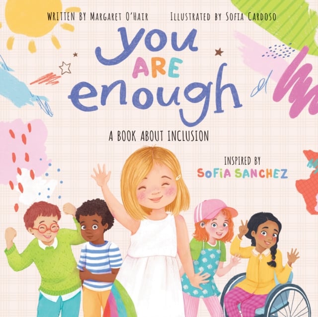 Book cover of You Are Enough: A Book About Inclusion (HB)