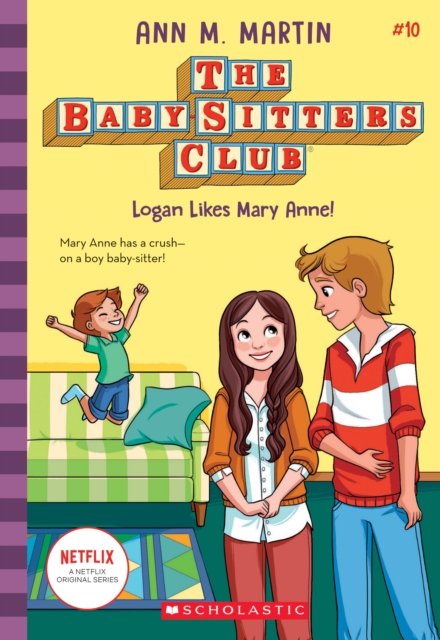 Book cover of The Babysitters Club #10: Logan Likes Mary Anne! (b&w)