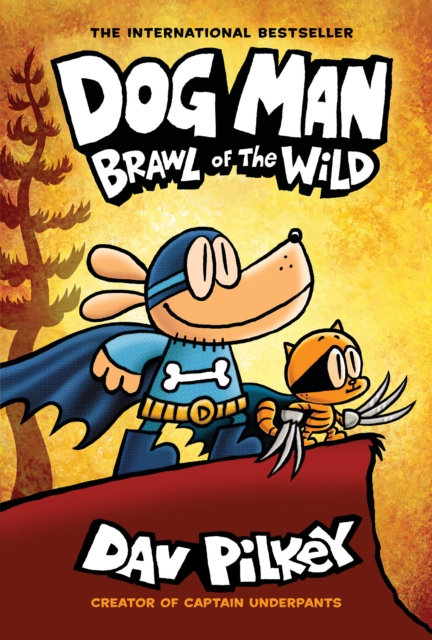 Book cover of Dog Man 6: Brawl of the Wild (HB) (NE)
