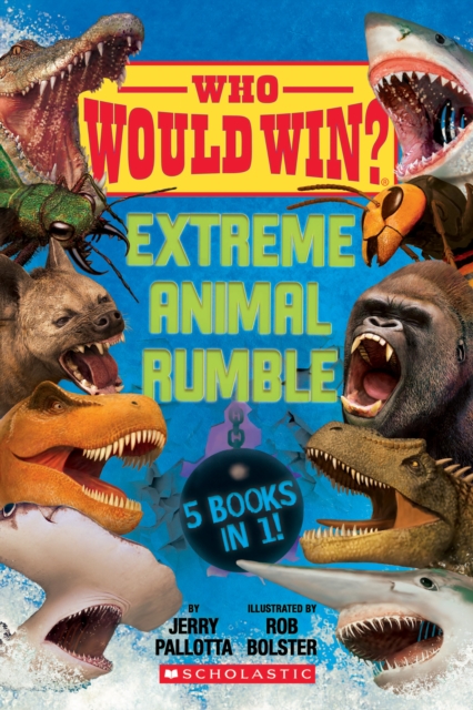Book cover of Who Would Win?: Extreme Animal Rumble