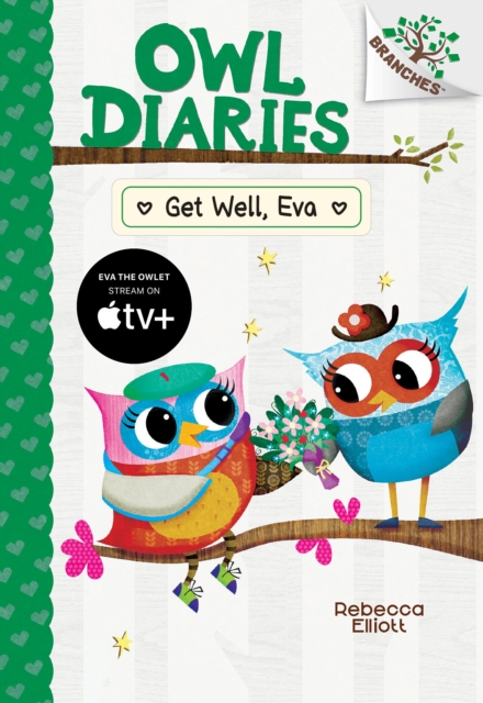 Book cover of Get Well, Eva: A Branches Book (Owl Diaries #16)
