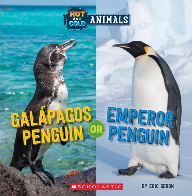 Book cover of Galapagos Penguin or Emperor Penguin (Wild World: Hot and Cold Animals)