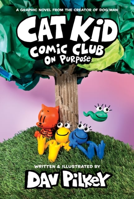 Book cover of Cat Kid Comic Club: On Purpose: A Graphic Novel (Cat Kid Comic Club #3)