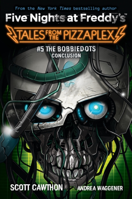 Book cover of The Bobbiedots Conclusion (Five Nights at Freddy's: Tales from the Pizzaplex #5)