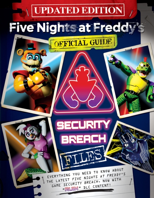 Book cover of Five Nights at Freddy's: The Security Breach Files - Updated Guide