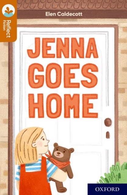 Book cover of Oxford Reading Tree TreeTops Reflect: Oxford Reading Level 8: Jenna Goes Home