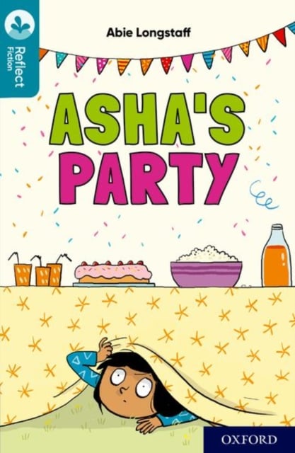 Book cover of Oxford Reading Tree TreeTops Reflect: Oxford Reading Level 9: Asha's Party