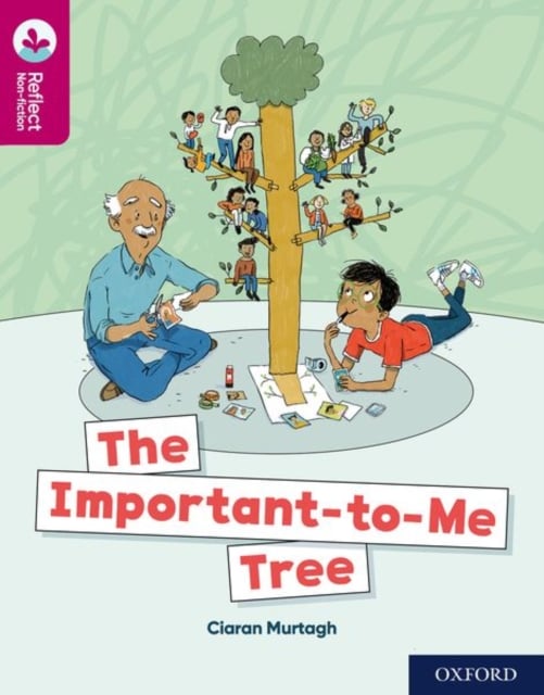 Book cover of Oxford Reading Tree TreeTops Reflect: Oxford Reading Level 10: The Important-to-Me Tree