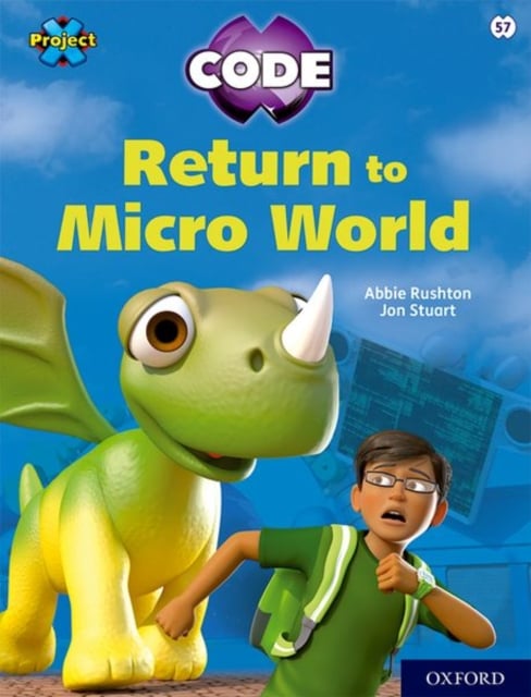 Book cover of Project X CODE: White Book Band, Oxford Level 10: Sky Bubble: Return to Micro World