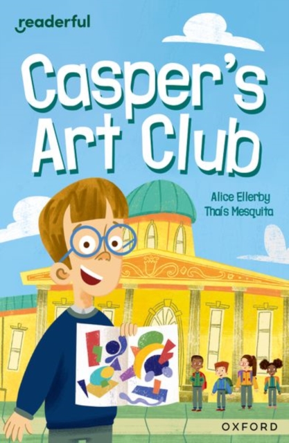 Book cover of Readerful Independent Library: Oxford Reading Level 8: Casper's Art Club